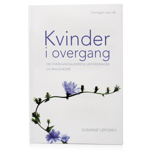Bach Kvinder I Overgangsalderen Bog Forfatter Susanne Løfgren fra Bach Originale Blomsterremedier på Mecindo.dk