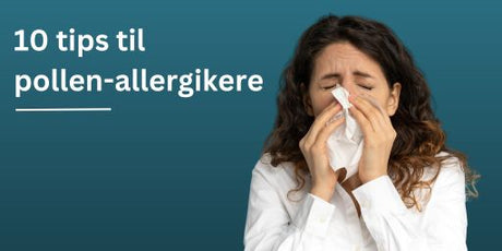 Har du pollenallergi? 10 Tips til at komme gennem foråret