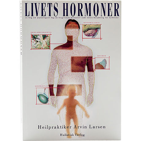 Livets Hormoner Bog Forfatter: Arvin Larsen fra Mecindo.dk på Mecindo.dk